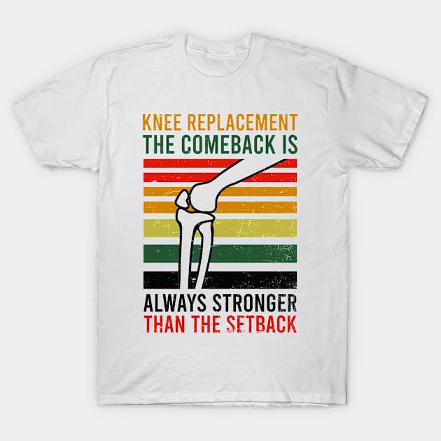 Knee Surgery Shirt | Comeback Stronger Than Set Back T-Shirt by Gawkclothing